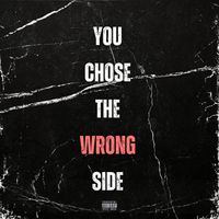 You Chose The Wrong Side by Eddie Lee