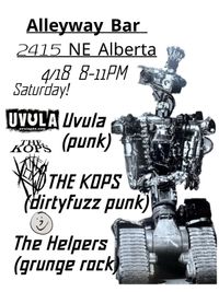 Uvula w/The KOPS & The Helpers