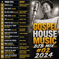 Gospel House Music Mix DJB #02 2024