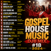 Gospel House Music DJB Mix #18 2024 by DJB