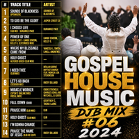 Gospel House Music DJB Mix #06 2024