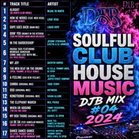 Soulful Club House Music DJB Mix #04 2024