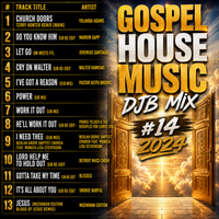 Gospel House Music DJB Mix #14 2024 by DJB