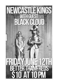 Newcastle Kings with guest Black Cloud