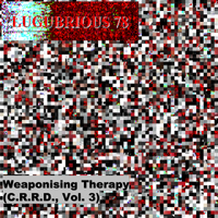 Weaponising Therapy (C.R.R.D., Vol. 3) by Lugubrious 78