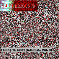 Failing to Exist (C.R.R.D., Vol. 4) by Lugubrious 78