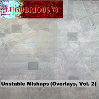 Unstable Mishaps (Overlays, Vol. 2) by Lugubrious 78
