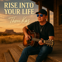 Rise Into Your Life by Thom Kaz