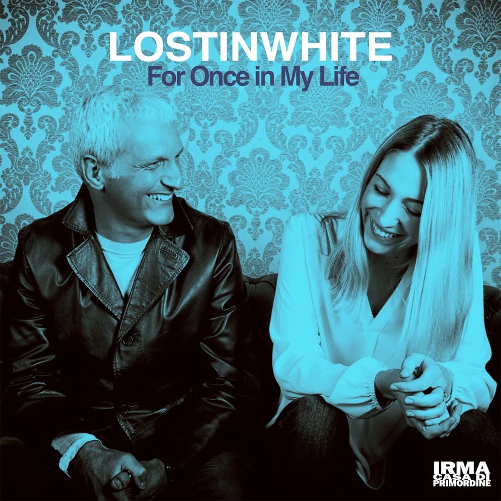 Lostinwhite, For Once In My Life