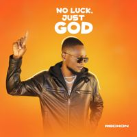 No Luck, Just God by Reckon