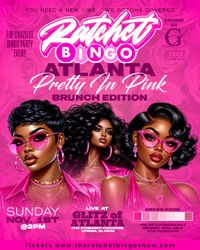 Ratchet Bingo - Atlanta Pretty In Pink Edition