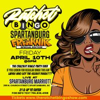 Ratchet Bingo - Spartanburg Freaknik Edition