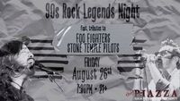 90's Rock Legends Night: Tributes to Foo Fighters & Stone Temple Pilots at the PIAZZA