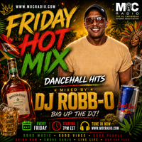 Friday Hot Mix (Reggae Dance Hall Hits) on MOC Radio by Dj Robb-O