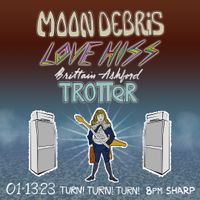 Moon Debris, Love Hiss, Brittain Ashford