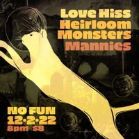 Love Hiss, Heirloom Monsters, Mannies