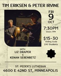 Tim Eriksen and Peter Irvine "Absence and her sister" -w/guests, Liz Draper (solo bass) and Kenan Serenbentz