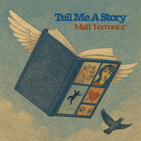 Tell Me A Story Download by Matt Terronez