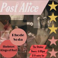 Post Alice, Skor and Rhode Soda Show