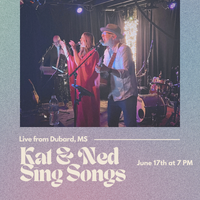 Kat & Ned Sing Songs Live From Dubard, MS