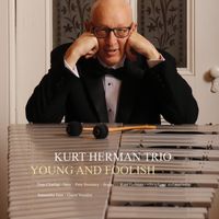 YOUNG AND FOOLISH by Kurt Herman Trio