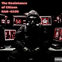 The Resistance of Citizen RAN-0105 by Rankofa