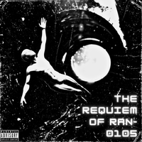 The Requiem of RAN-0105 by Bruce Da Brave