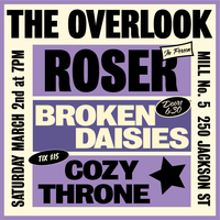 Broken Daisies / Roser / Cozy Throne