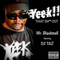 Yeek That Sh** Out by Mr.Blackmell