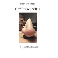 Dream Wheelies by Brian McConnell