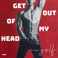 Get out of my Head von Ingolf
