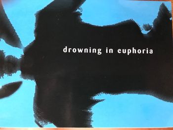 Drowning in Euphoria--Off-Broadway
