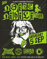 Noise And Nihilism Feat. Middle Grounds, Goatboi, 21 Children and more!