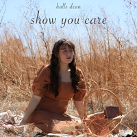 show you care  by Halle Dean