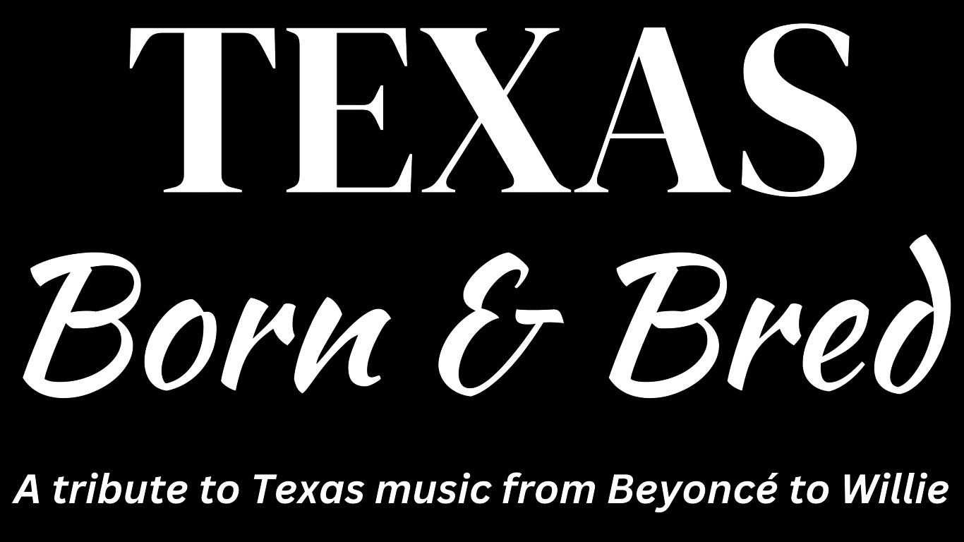 TEXAS BORN & BRED
