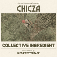 Chicza: Collective Ingredient by Original Documentary Soundtrack