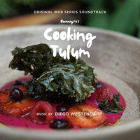 Cooking Tulum by Original Web Series Soundtrack