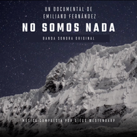 No Somos Nada by Banda Sonora Original del Documental