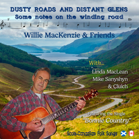 Dusty Roads and Distant Glens by Willie MacKenzie