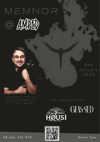 Memnor @ Amped, W/ Glassed & Housi