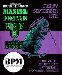 BPM Presents MANUEL/Destination Void/Hands of Stone/Innervein