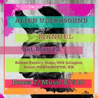 ALIEN ULTRASOUND/MANUEL @ Button Factory Stage