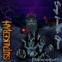 Songs From The Grave Pt1 by Sutalkerah