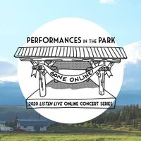 Performances In The Park 2020 'Listen Live' Online Concert Series
