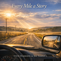 Every Mile a Story by Harrison and Talent Music