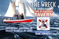 Dan Israel (solo acoustic) opens for The Wreck at the Schooner Tavern
