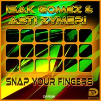 Snap your fingers by Isak Gomez & Asti Zymeri