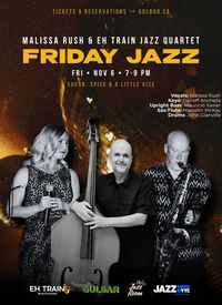 Malissa Rush & the EH TRAIN Jazz Quartet present; Sugar, Spice & a Little Vice