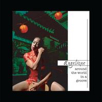 Around The World In A Groove by Angelique, AngeliqueMusic