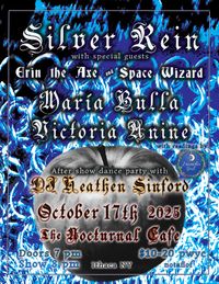 Silver Rein w/María Bulla + Victoria Anine + DJ Heathen Sinford; Space Wizard + Erin the Axe; Lavender Girl